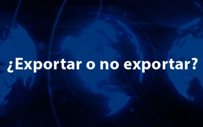 ¿Exportar o no exportar? Te ayudamos a decidir
