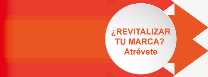 ¿Revitalizar tu marca? Atrévete