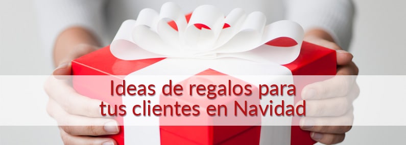 Ideas de regalos para tus clientes en Navidad